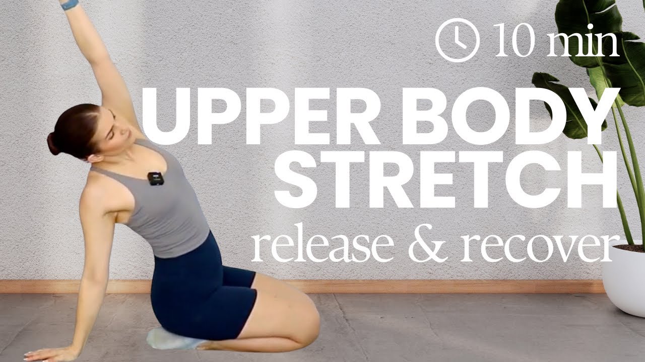 10 MIN UPPER BODY STRETCH ROUTINE (Post Workout Muscle Recovery and Release Tight Back & Shoulders)
