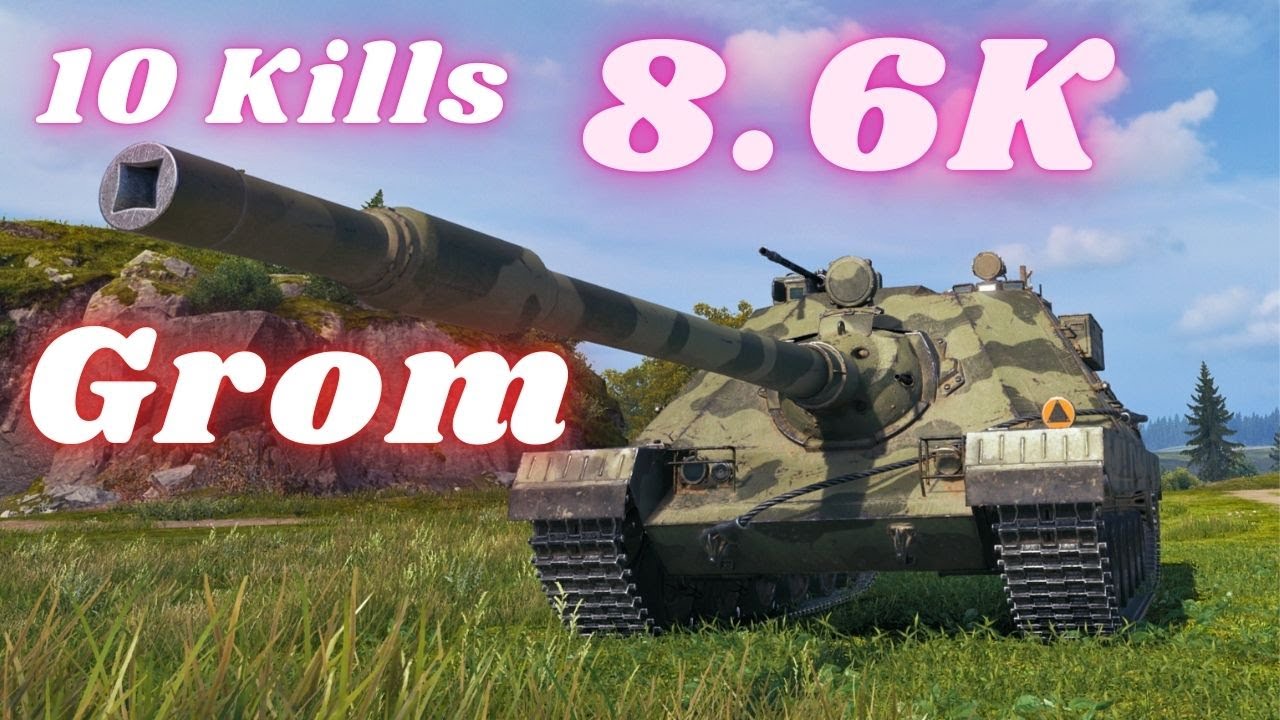 Grom 8.6K Damage 10 Kills World of Tanks! [ WOT ]