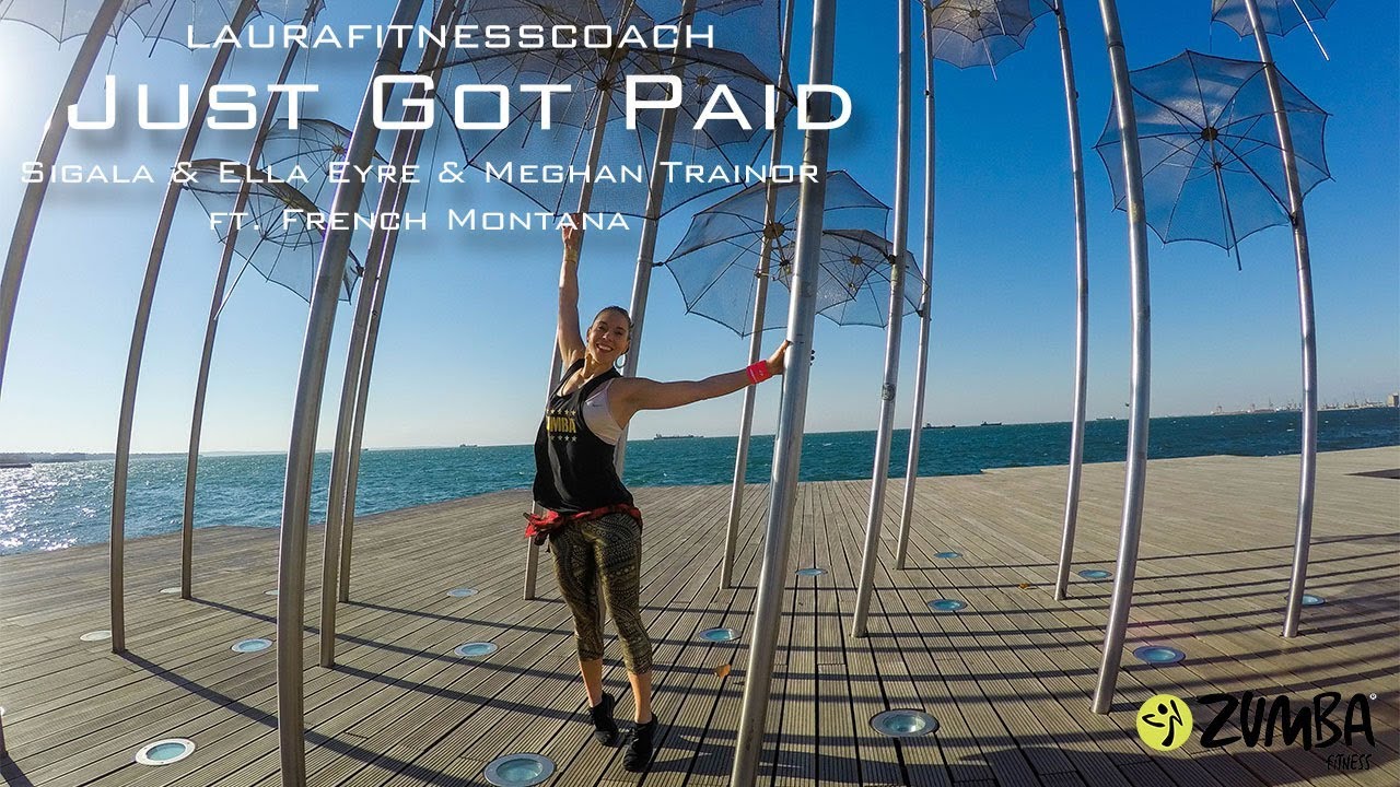 Just Got Paid - Sigala & Ella Eyre & Meghan Trainor ft. French Montana - Zumba - Laurafitnesscoach
