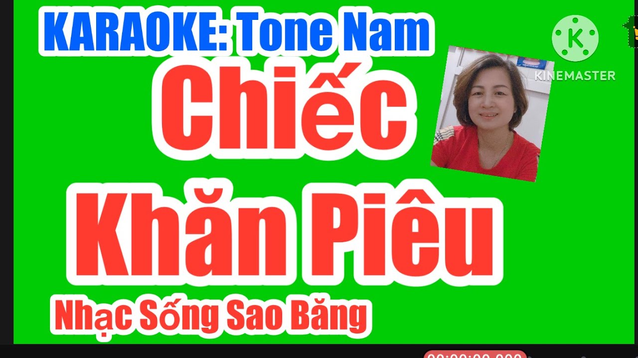 KARAOKE: CHIẾC KHĂN PIÊU -TONE NAM - TÁC GIẢ:  DOÃN NHO