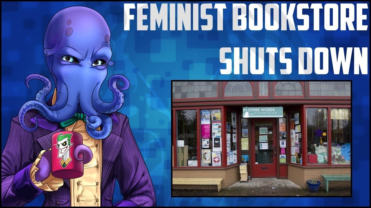 Feminist Book Store Shuts Down and Blames Huwhite Men