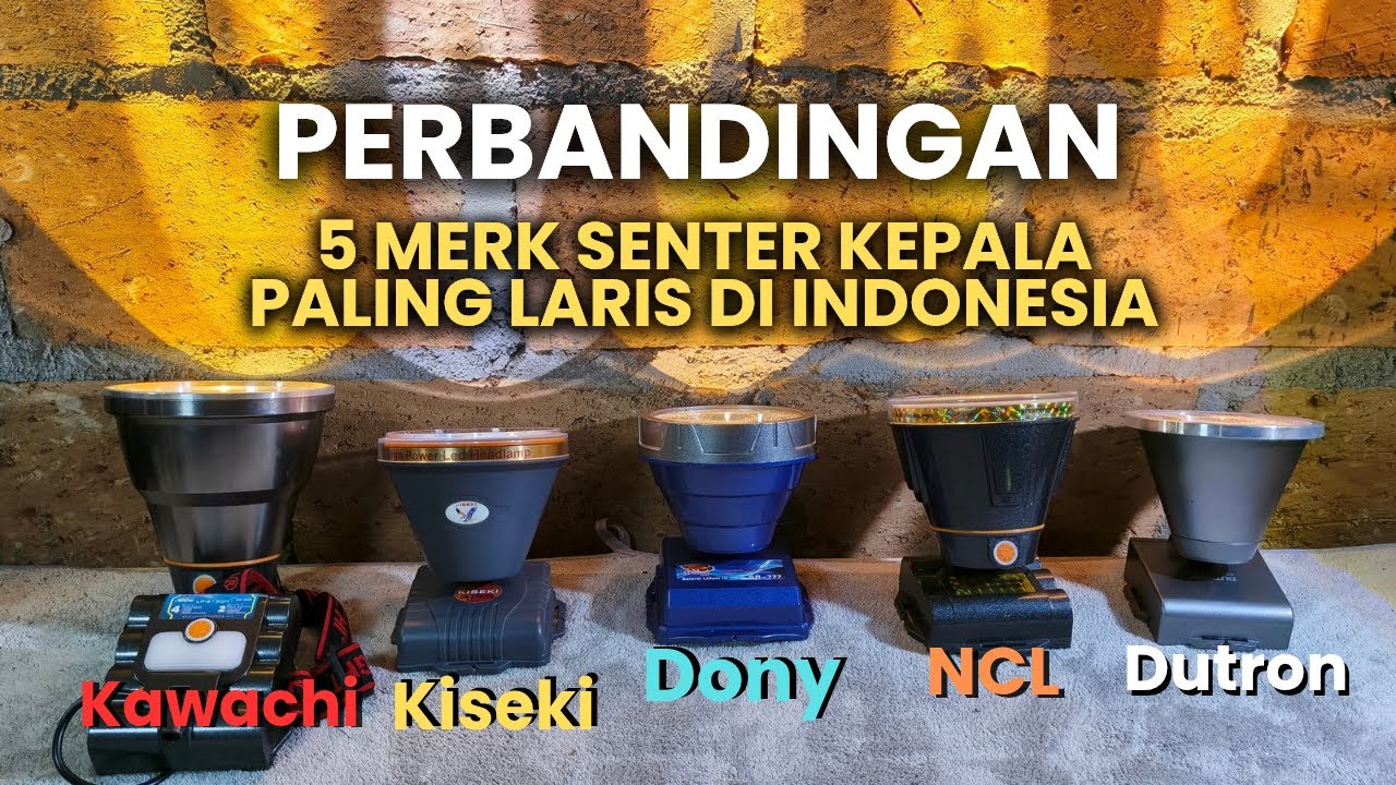 Perbandingan Senter Kepala DONY KAWACHI KISEKI NCL DUTRON Mana Yang lebih Terang dan Tahan Lama?