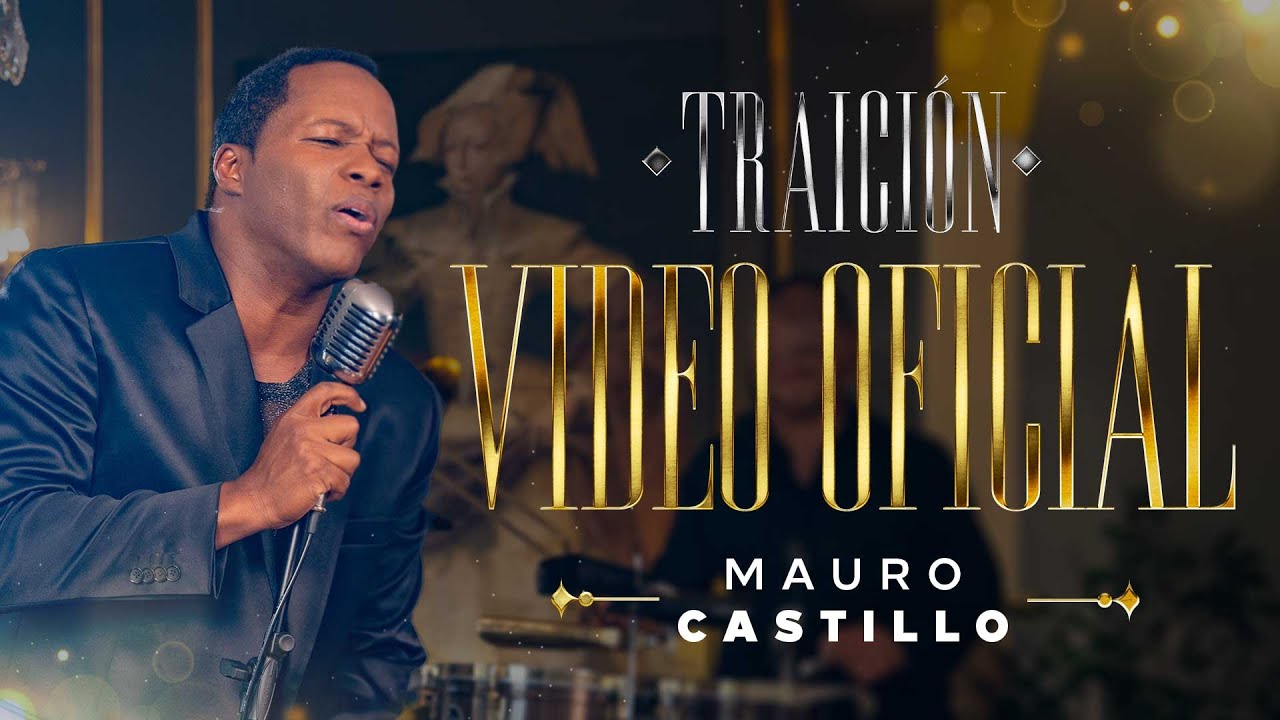 Mauro Castillo - Traici&oacute;n (Video Oficial)