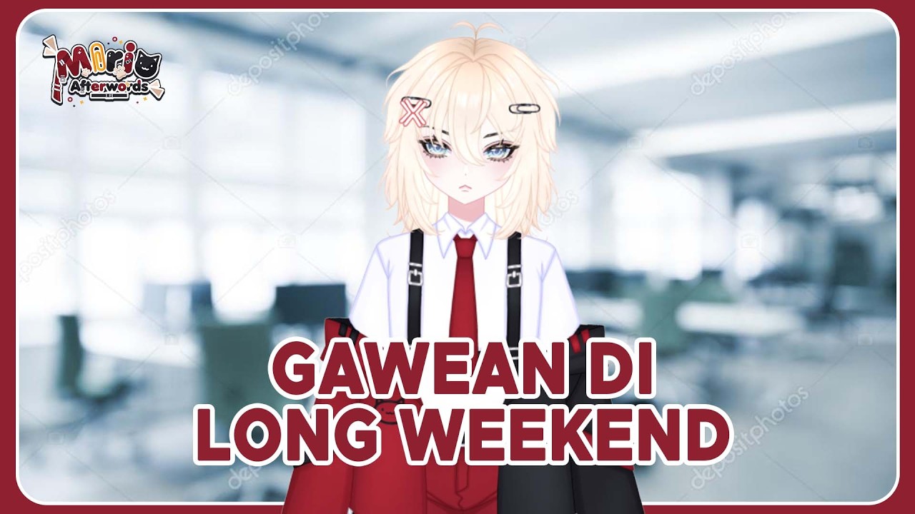 POV Kerja Di Long Weekend