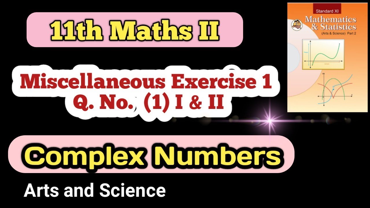 Class 11th Maths Part 2 Miscellaneous Exercise 1 , Q. No. ( 1 ) | Complex Numbers