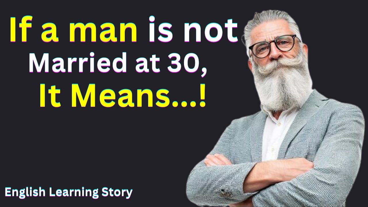 If A Man is Single at 30 Years, It Means II Timeless Wisdom II The Best George Bernard Shew I Story