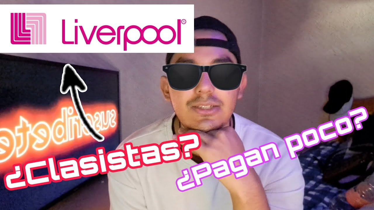 Mi experiencia trabajando en Liverpool ¿El peor trabajo?
