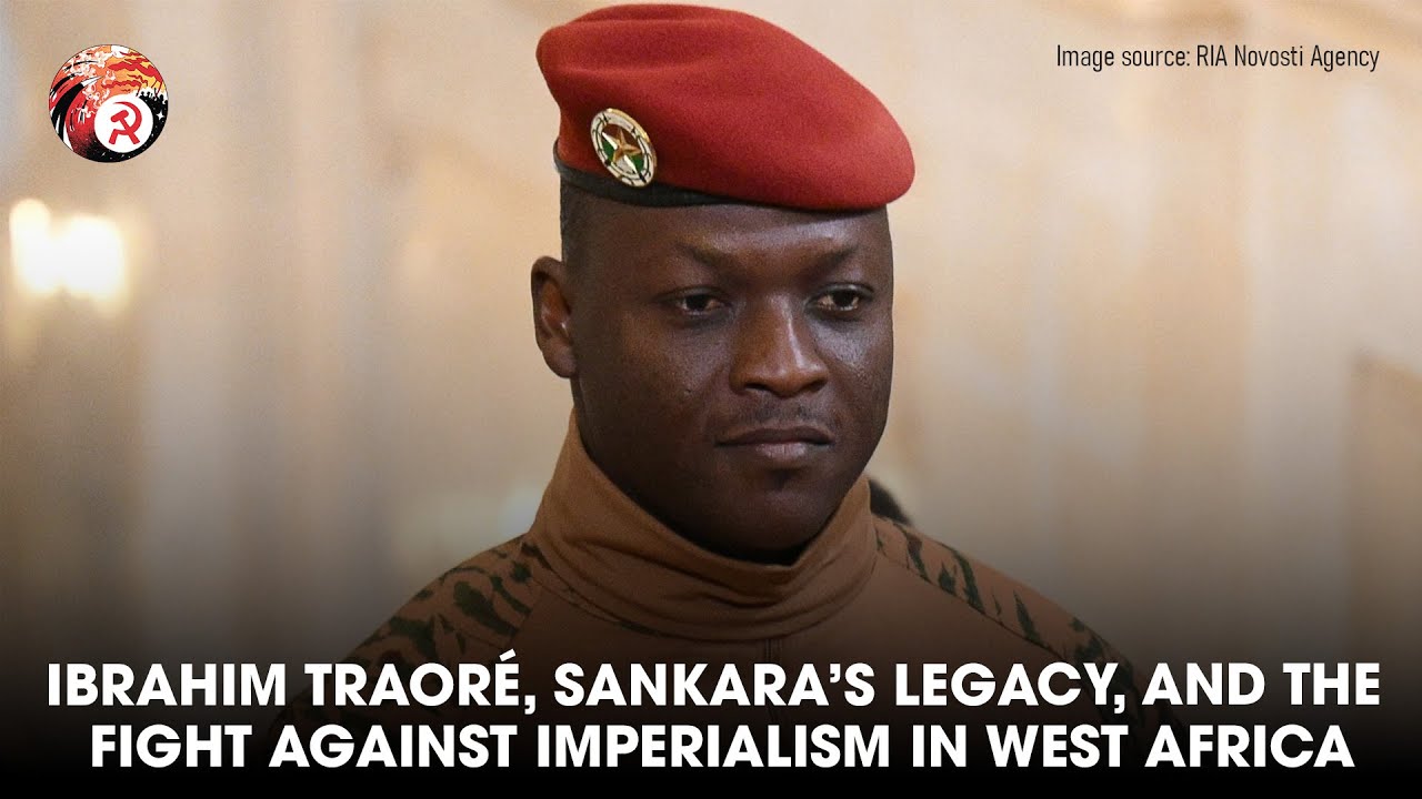 Revolution Festival 2025: Traor&eacute;, Sankara's legacy, and the fight against imperialism in West Africa