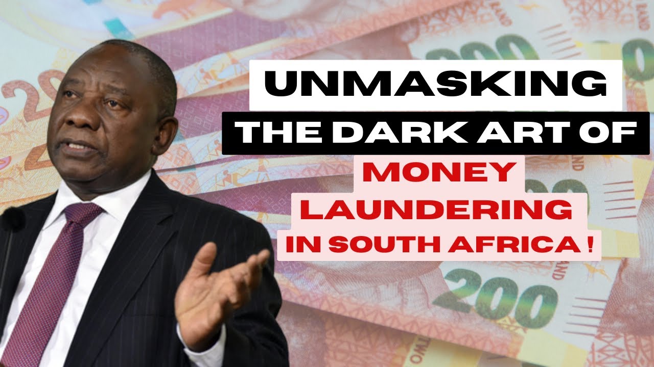 THE SCIENCE OF MONEY LAUNDERING | Unraveling Illicit Finances in South Africa