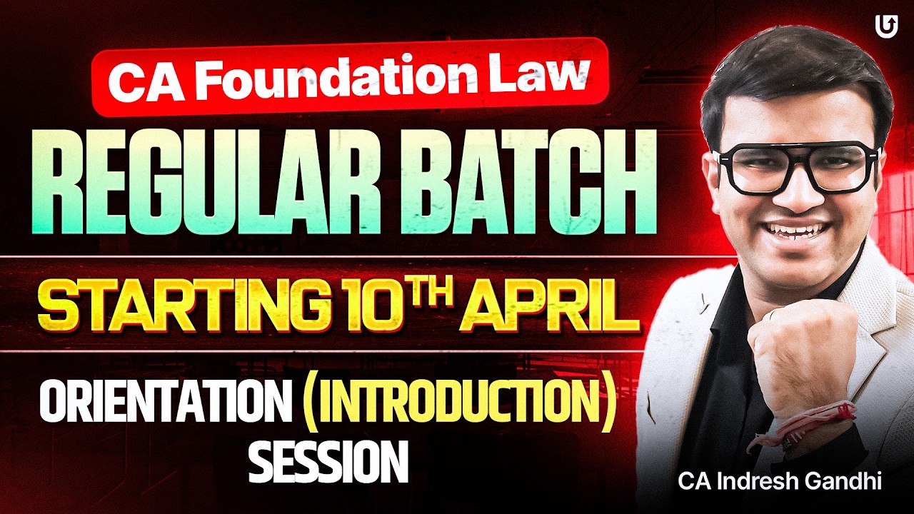 CA Foundation Law Regular batch for sep 26 / Jan 27 | Orientation session | Indresh Gandhi | ICAICA