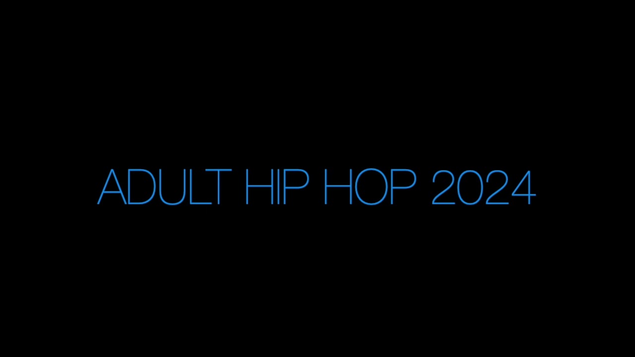 Adult Hip Hop 2024