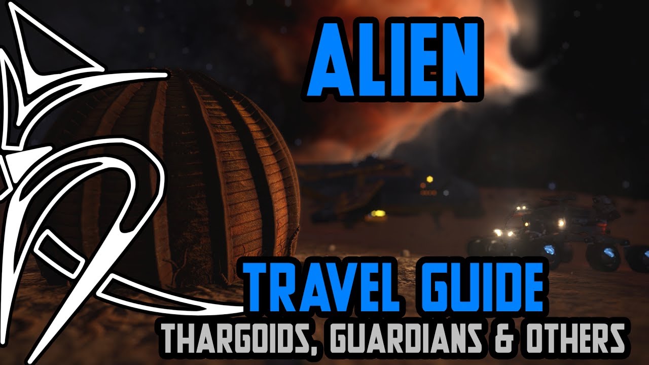 Travel guide : Thargoids, Guardians and other alien things  [Elite Dangerous]