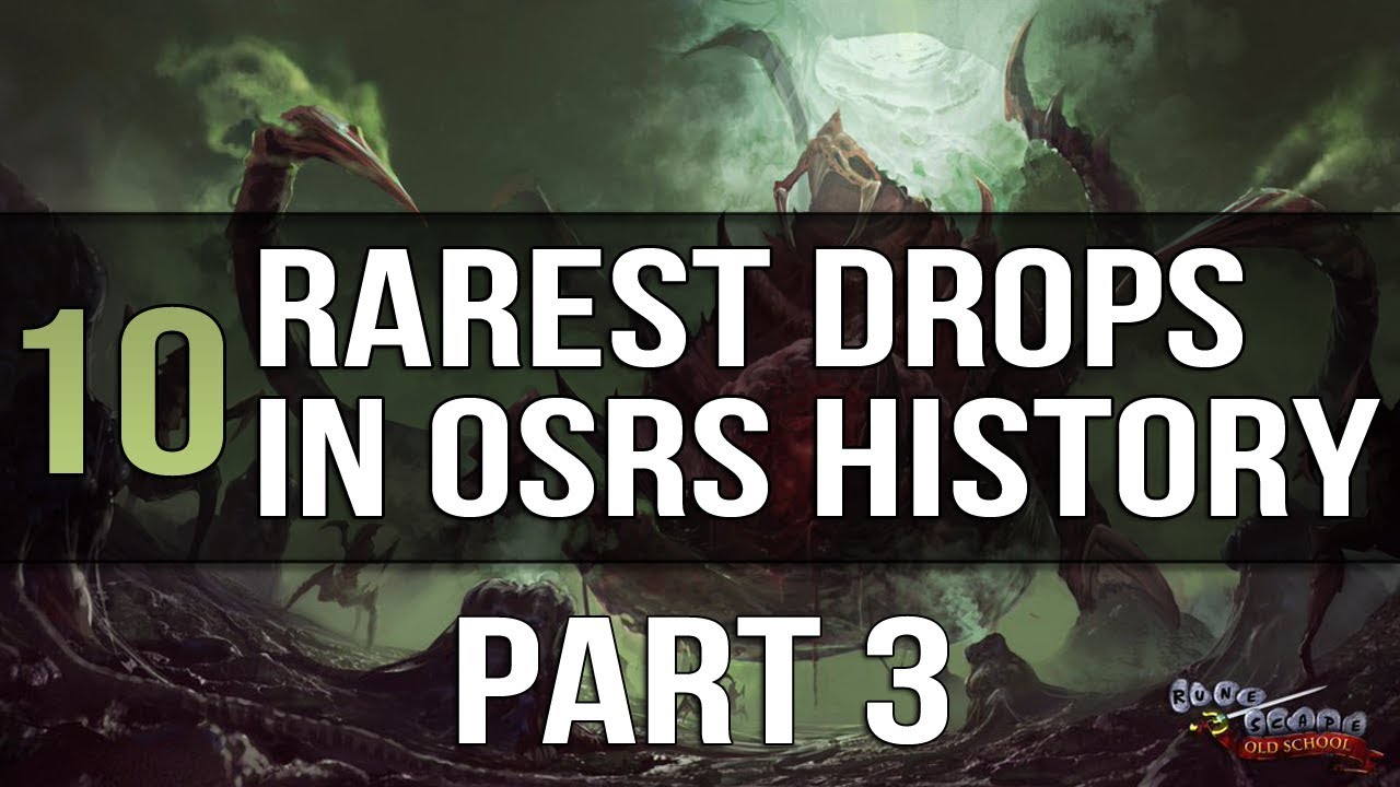 10 of the Rarest Drops Received by Players in OSRS History (PART 3)