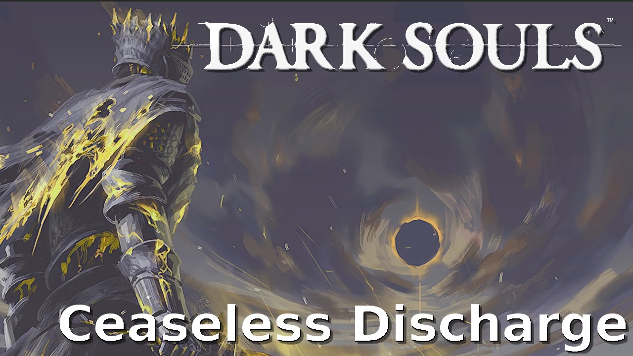 Dark Souls - Ceaseless Discharge