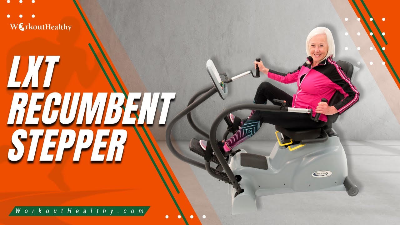 How to use the PhysioStep LXT Recumbent Stepper - WorkoutHealthy