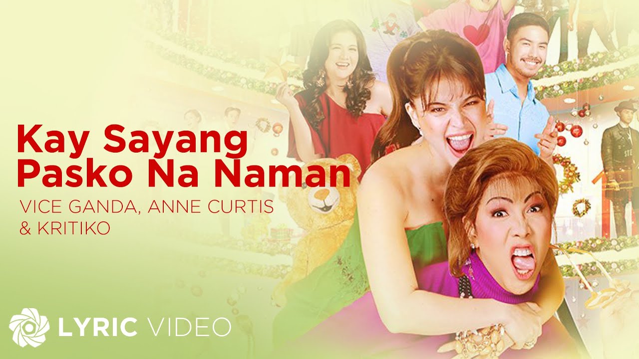 Kay Sayang Pasko Na Naman - Vice Ganda x Anne Curtis x Kritiko | M&M: The Mall, The Merrier (Lyrics)