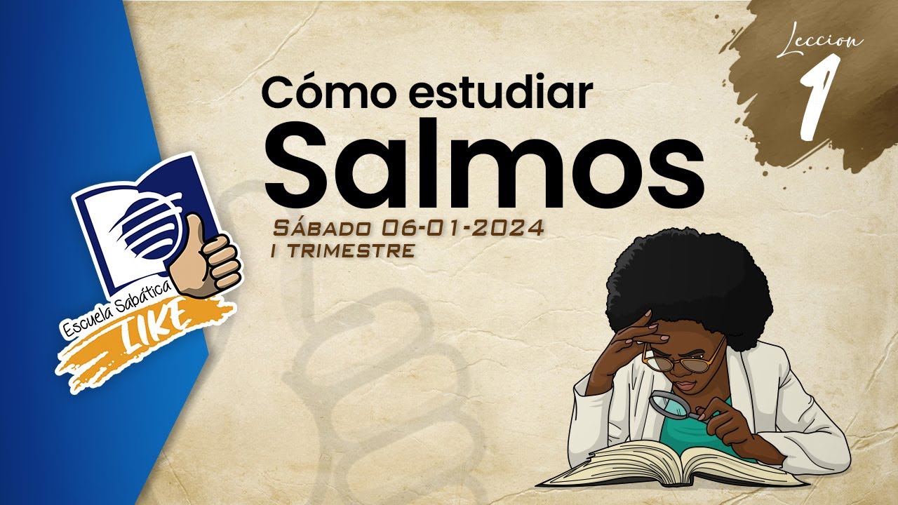 Escuela Sabática LIKE | Lección 1 | Cómo estudiar Salmos
