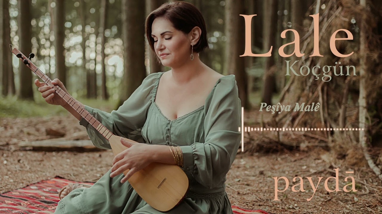Lale Koçgün – Peşîya Malê (Paydā)