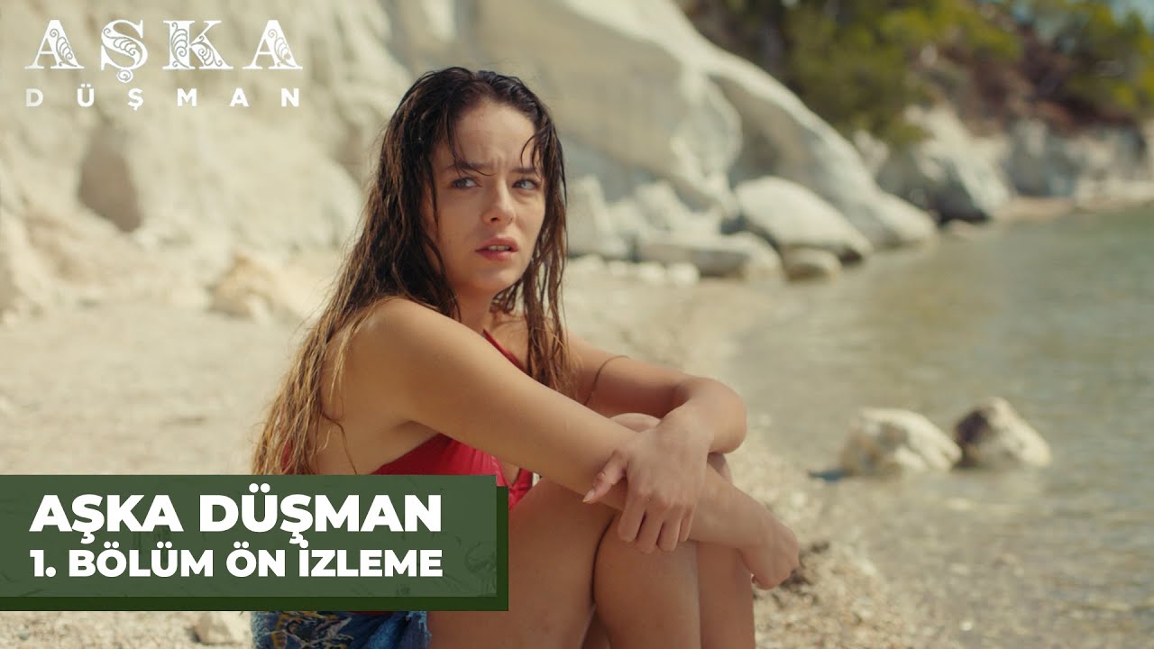 Aşka D&uuml;şman 1. B&ouml;l&uuml;m &Ouml;n İzleme @AskaDusman