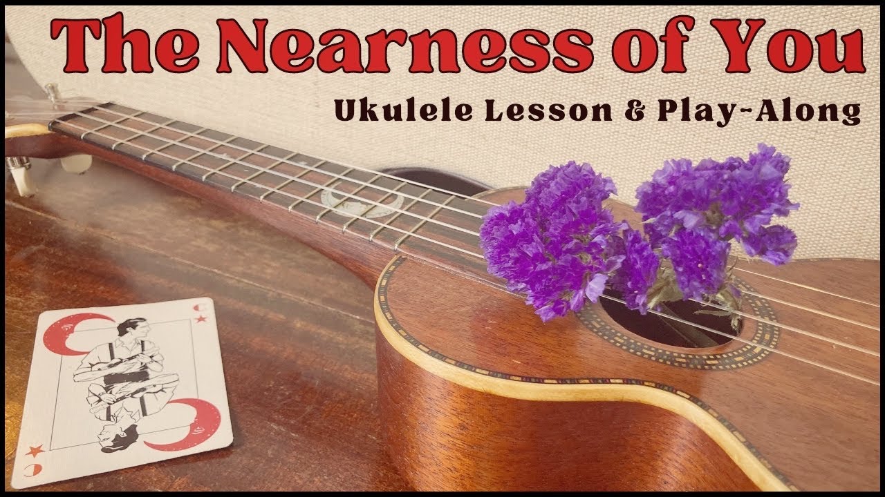 The Nearness of You | Jazz Ukulele Tutorial