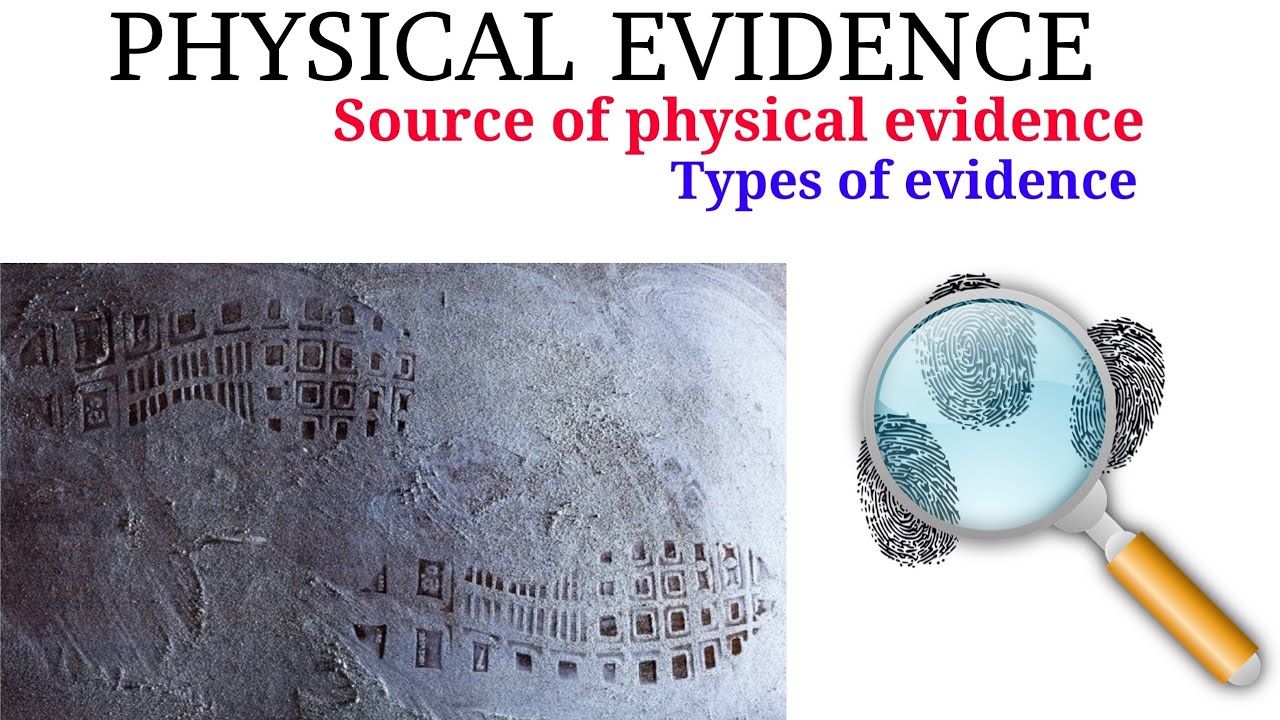 Physical Evidence || Source of Physical evidence || Types of Evidence || Forensic Science UGC NET