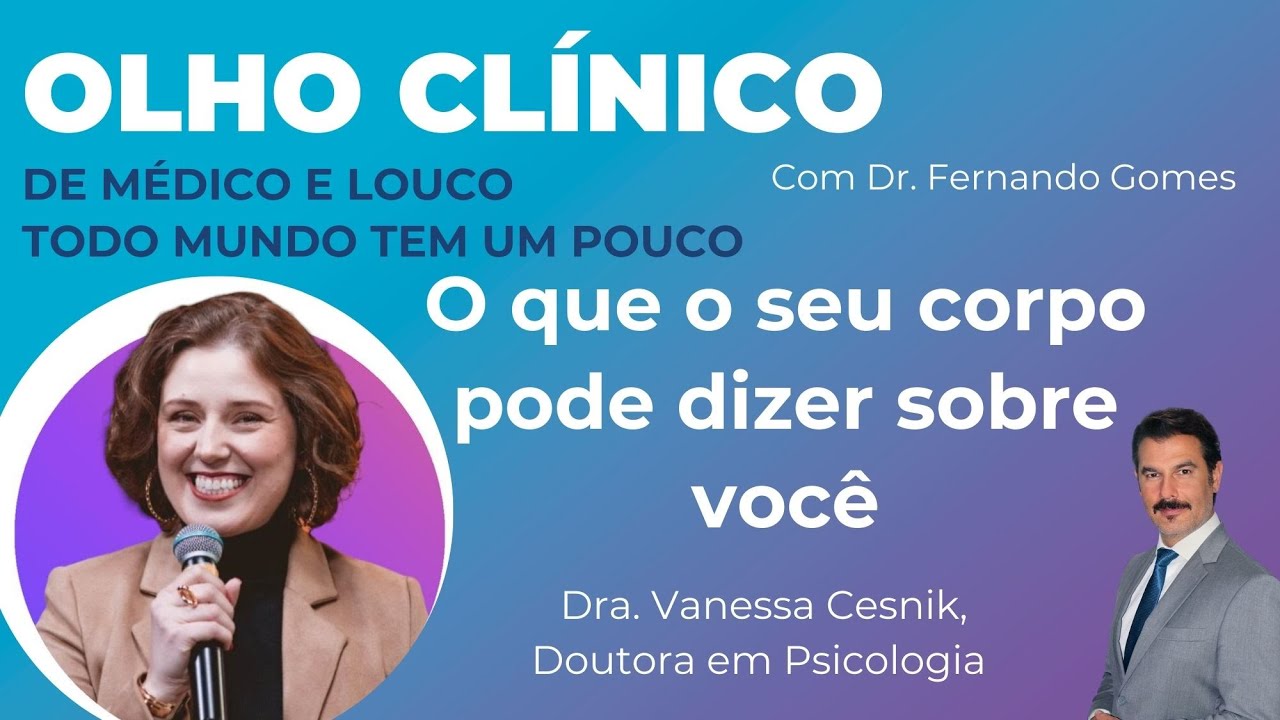 O que o seu corpo pode dizer sobre você: DE MÉDICO E LOUCO TODO MUNDO TEM UM POUCO