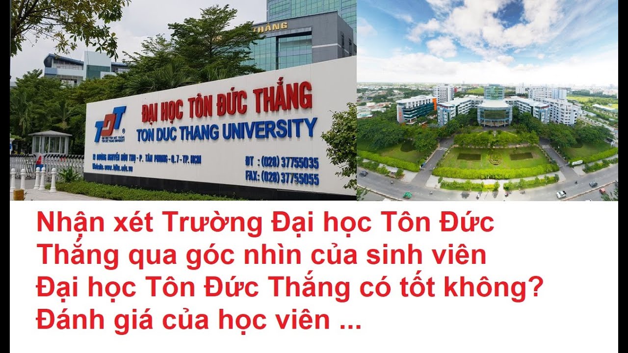 Nhận xét Trường Đại học Tôn Đức Thắng qua góc nhìn của sinh viên Đại học Tôn Đức Thắng có tốt không?