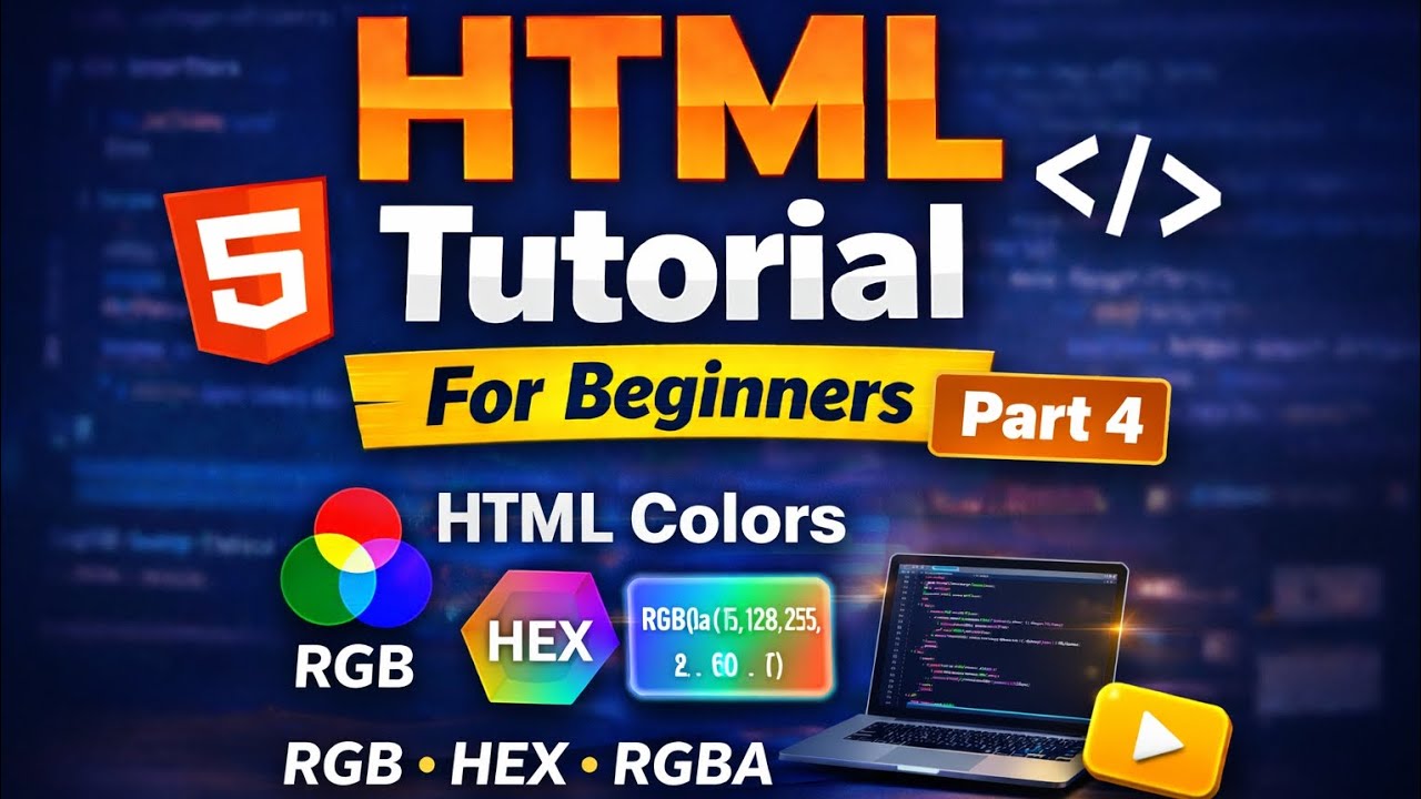 HTML Tutorial Part 4 | HTML Colors | RGB, HEX, RGBA Explained