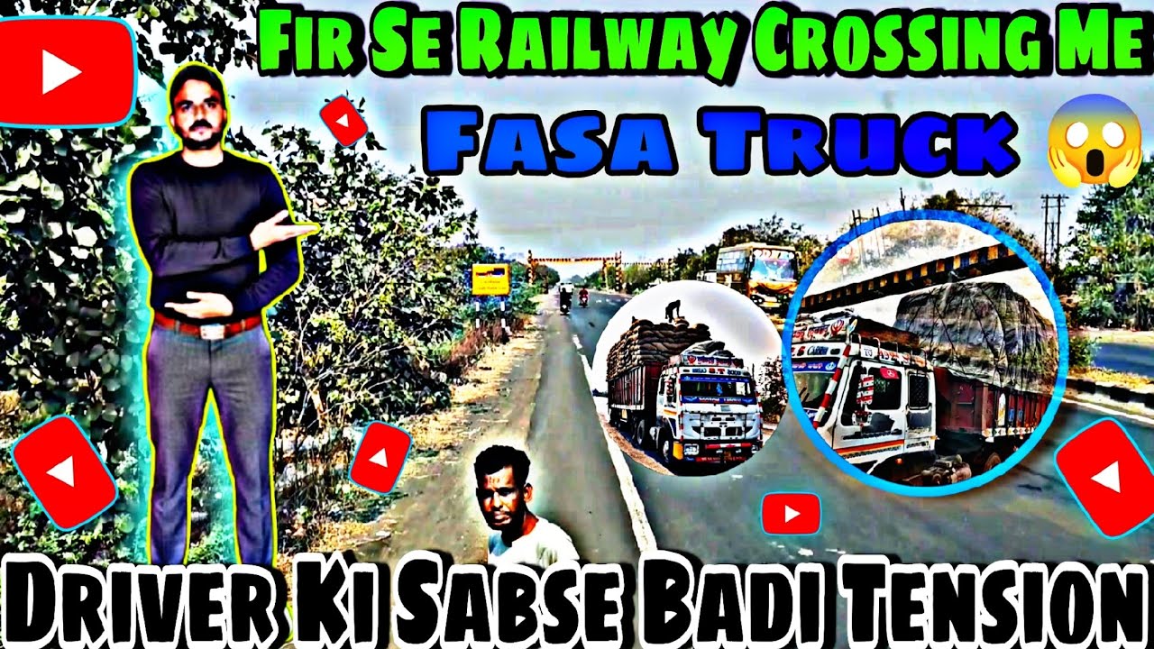 Fir Se Railway Crossing Me Fasa Truck | Truck Driver Ki Sabse Badi Tension 😰@DeepGagan77 