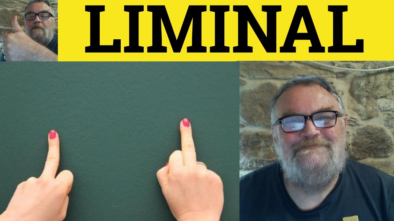 🔵 Liminal Meaning - Liminality Examples - Liminal Defined - Formal Vocabulary - Liminal