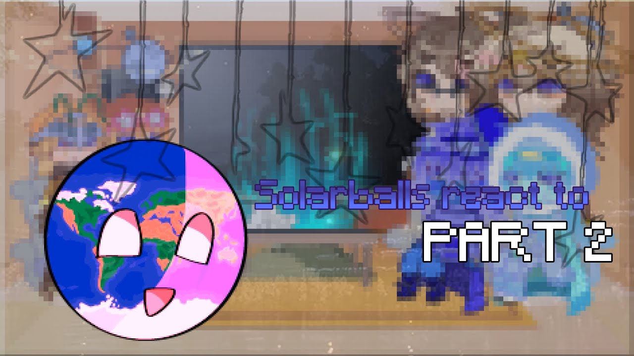 \\ 🪽 SOLARBALLS REACT.. 🌎 // [ PART 2‼️ ] // ‼️ 2X SPEED ‼️ \\