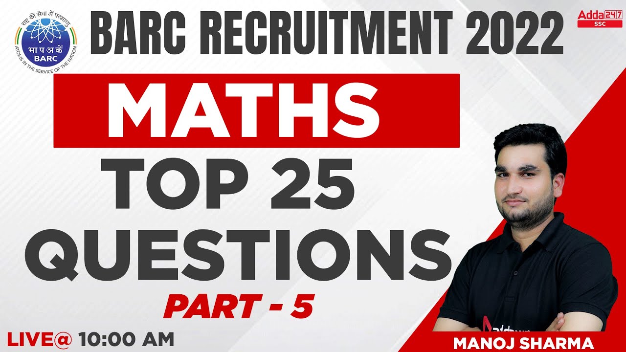 BARC Recruitment 2022 | BARC Work Assistant Maths By Manoj Sharma | Top 25 Questions | Day 5