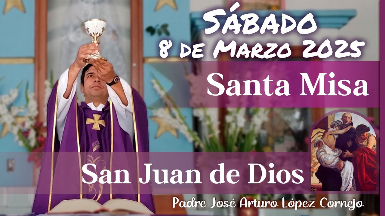 ✅ MISA DE HOY sábado 8 de Marzo del 2025 - Padre Arturo Cornejo