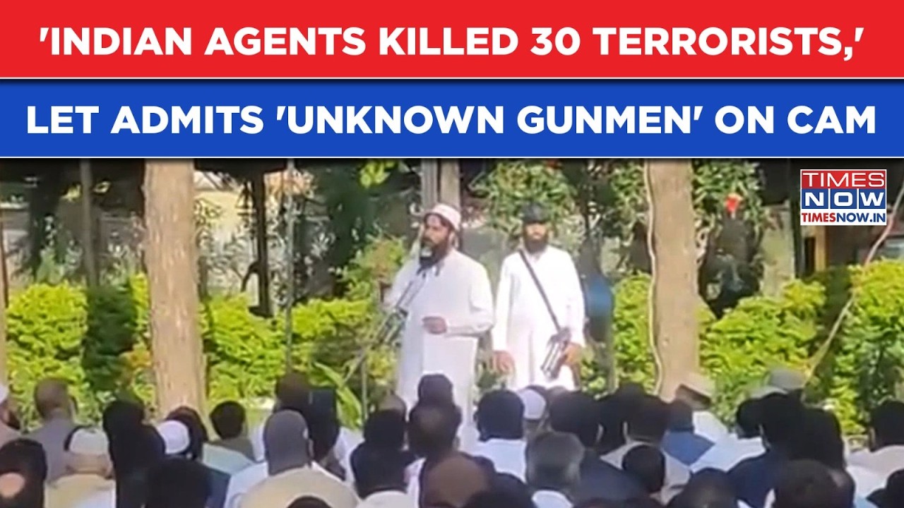 LeT TERRORIST Admits 'Indian Agents Killed 30 Operatives' On CAM As Unknown Gunmen STRIKE In Pak
