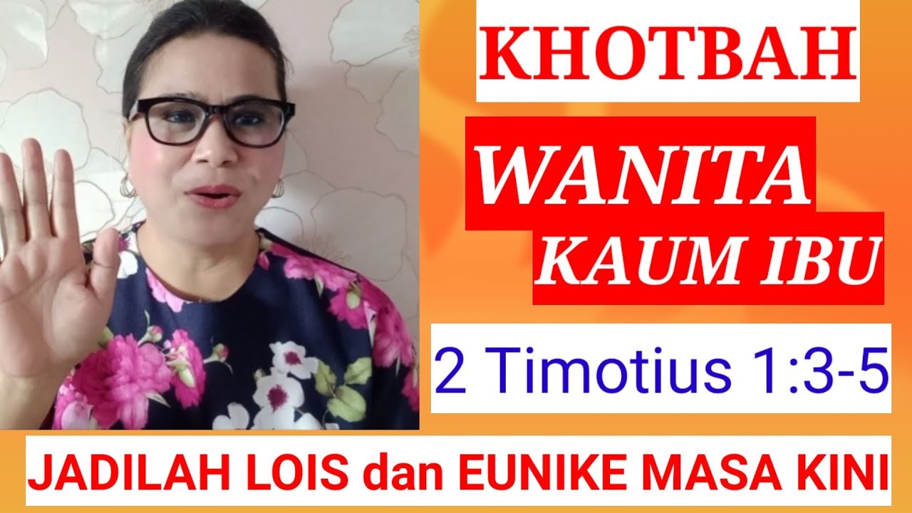 KHOTBAH WANITA KAUM IBU // 2 TIMOTIUS 1:3-5