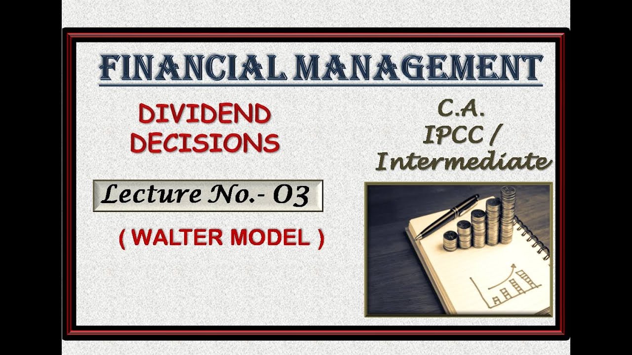 Lecture-89-CA Intermediate Financial Management- Dividend Decisions-III