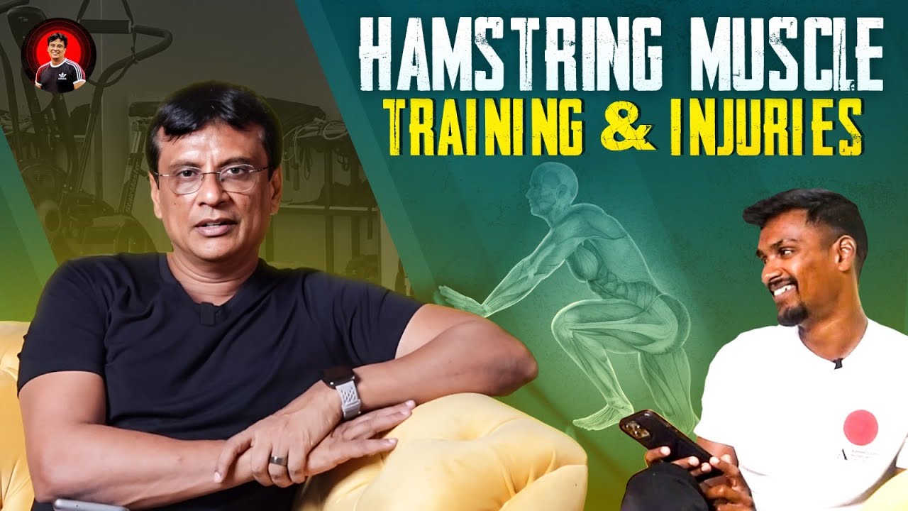 Training & Injuries of Hamstring Muscle | Basu x Arjun Basu | Basu TV