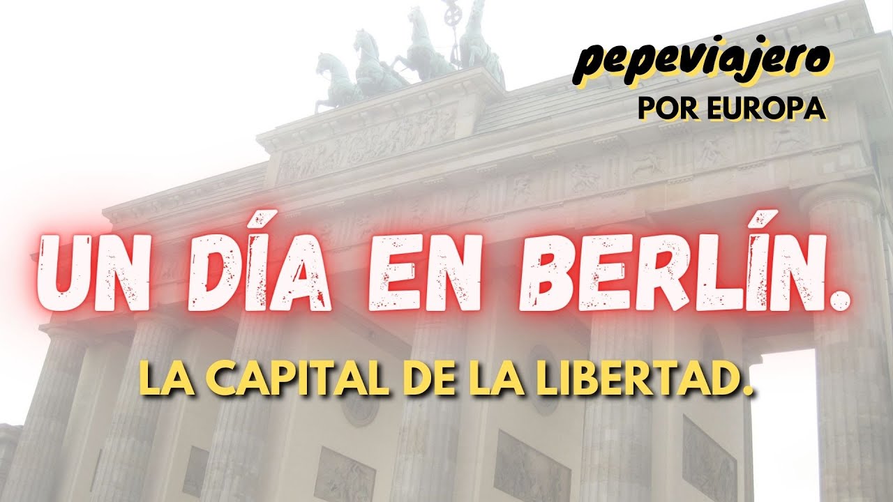 🏛 UN DÍA EN BERLIN, LA CAPITAL DE LA LIBERTAD. 🐻🛕