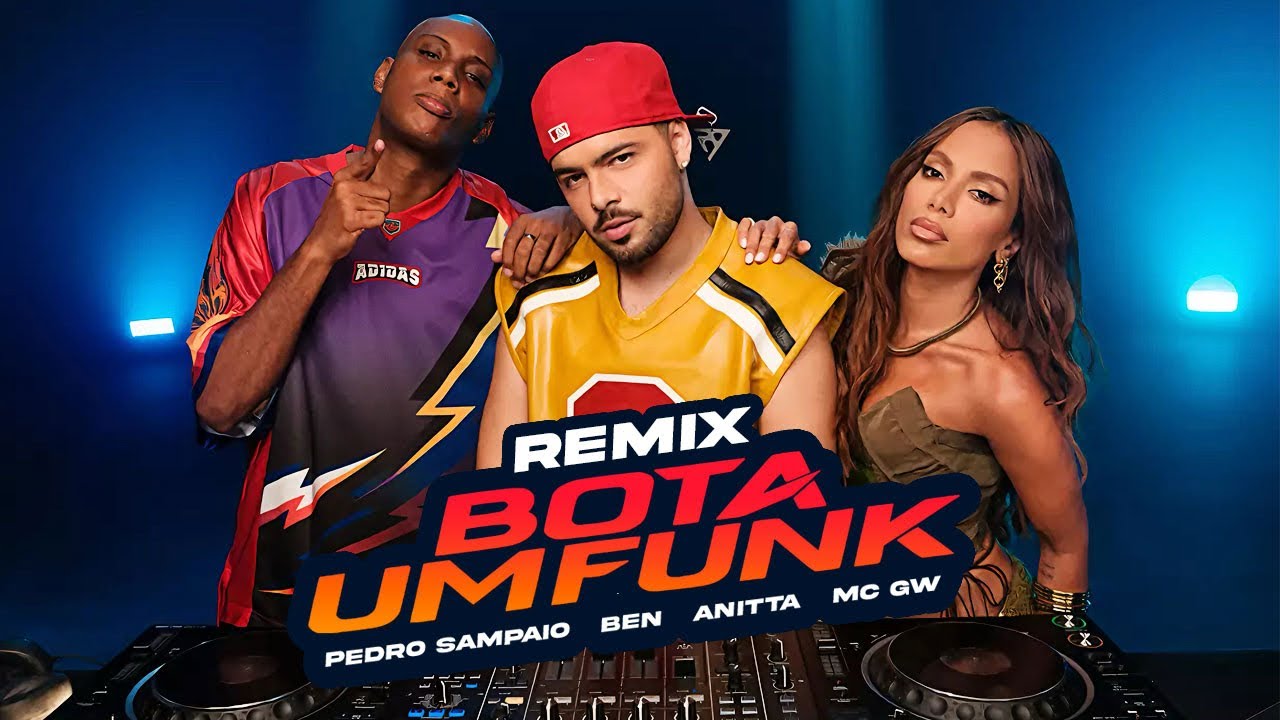 Pedro Sampaio, Anitta, MC GW - BOTA UM FUNK (Ben Remix)