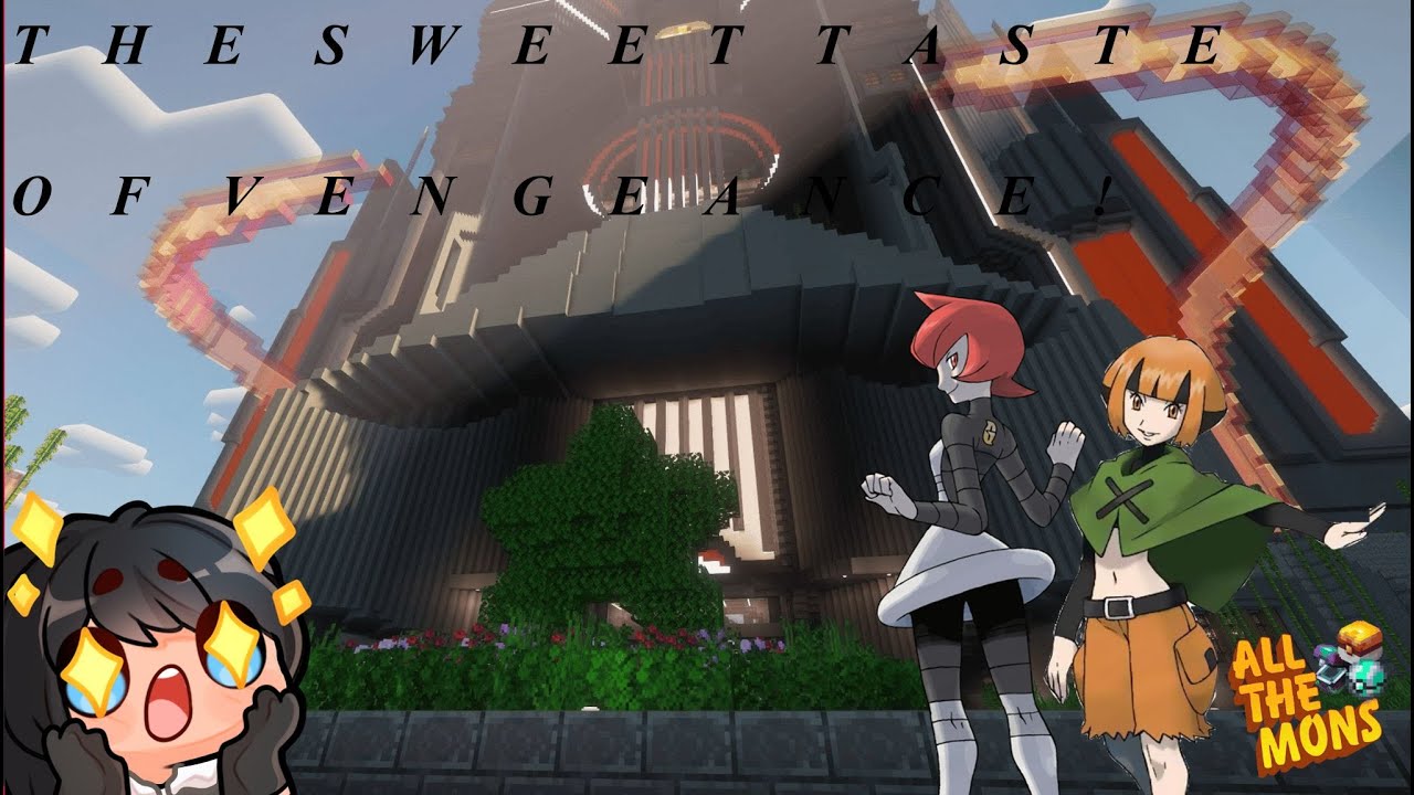 Vengeance!!! And Gardenia! ALL THE MONS EP 4 (Update 0.4)
