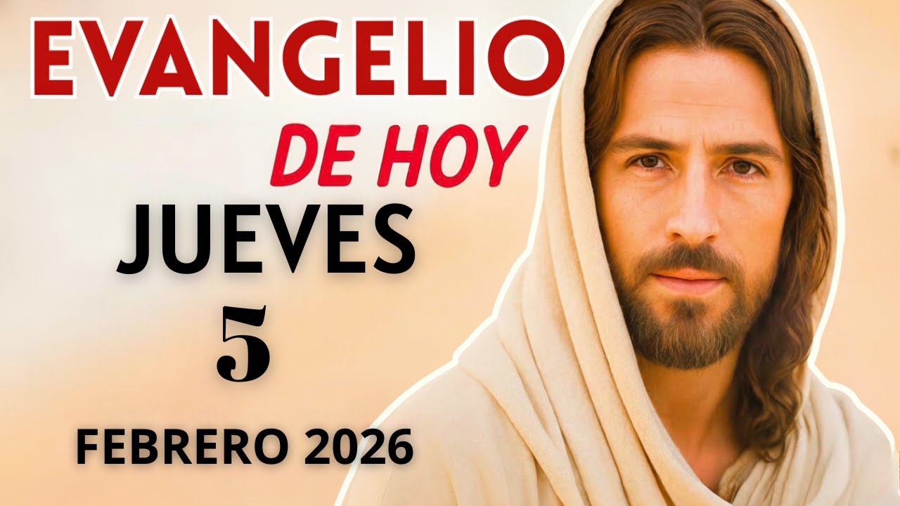 Evangelio de Hoy – Jueves 5 de Febrero del 2026: Lecturas del Día y Reflexión  #evangeliodehoy
