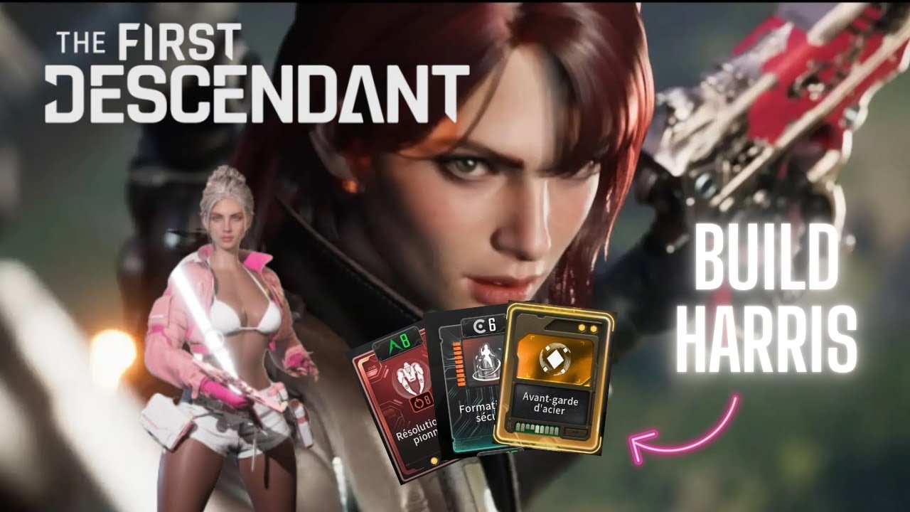 The First Descendant :  Build Harris