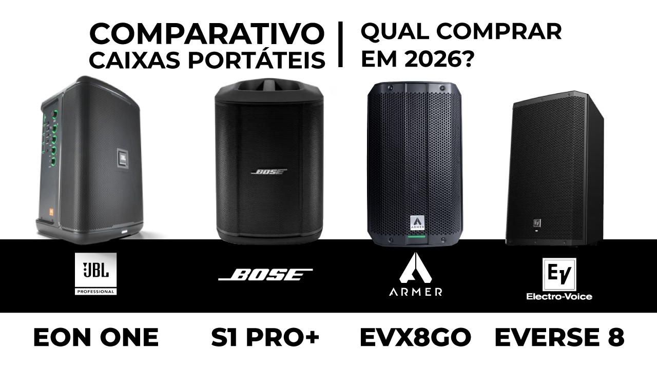 Comparativo Caixas Portáteis Profissionais: Armer EVX8GO vs JBL EON ONE vs EVERSE8 vs BOSE S1 PRO