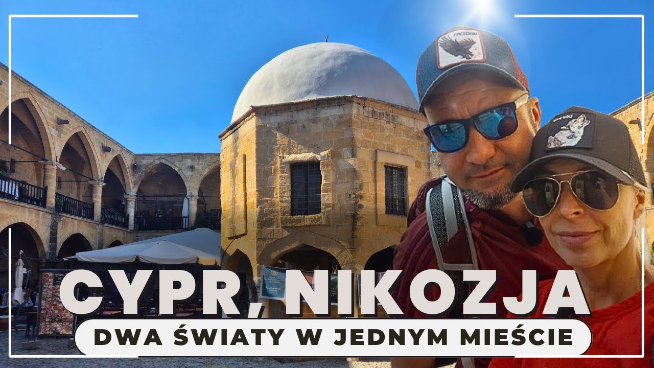 Cypr, Nikozja – dwa światy jednej stolicy! Przekraczamy granicę i zwiedzamy miasto
