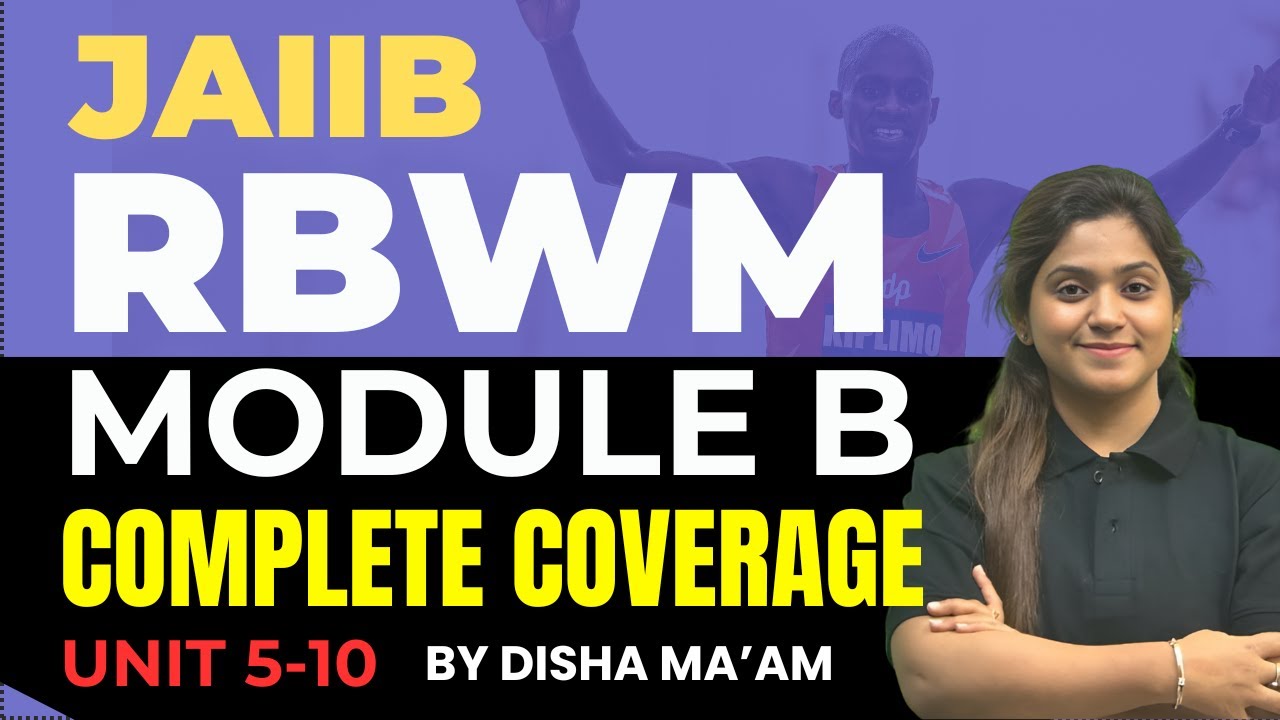 JAIIB RBWM Marathon Oct 2024 | RBWM Complete Module B Unit 5 to10 | RBWM Concept Classes