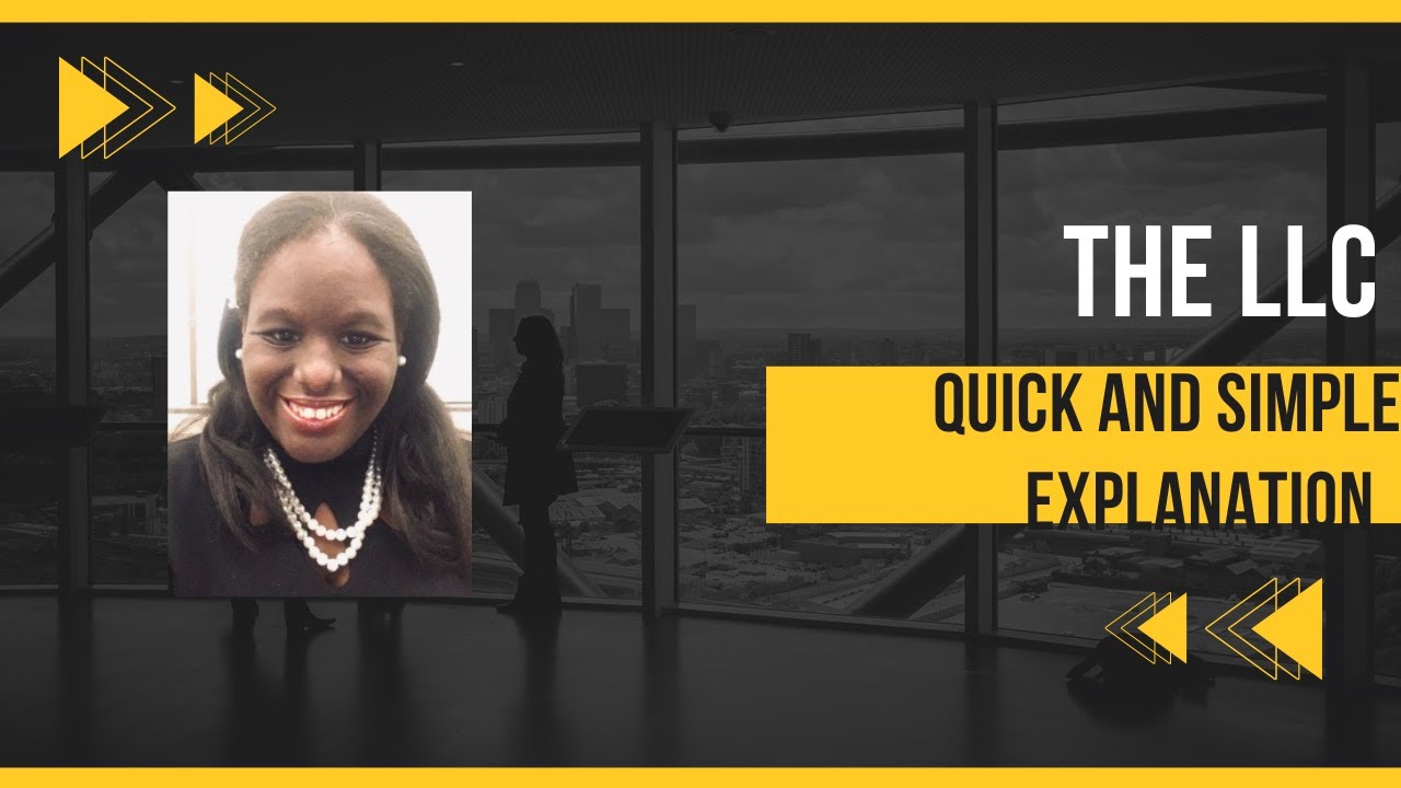 The LLC: Quick and Simple Explanation | What is an LLC? | Limited Liability Companies Explained 2022