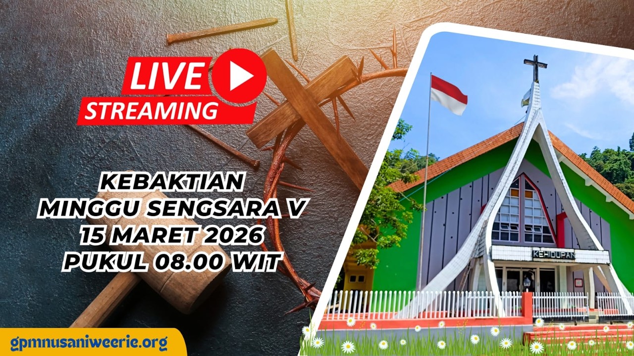 Ibadah Live Streaming Gereja Kehidupan Jemaat GPM Nusaniwe Erie, Minggu 15 Maret 2026 || 08.00 WIT