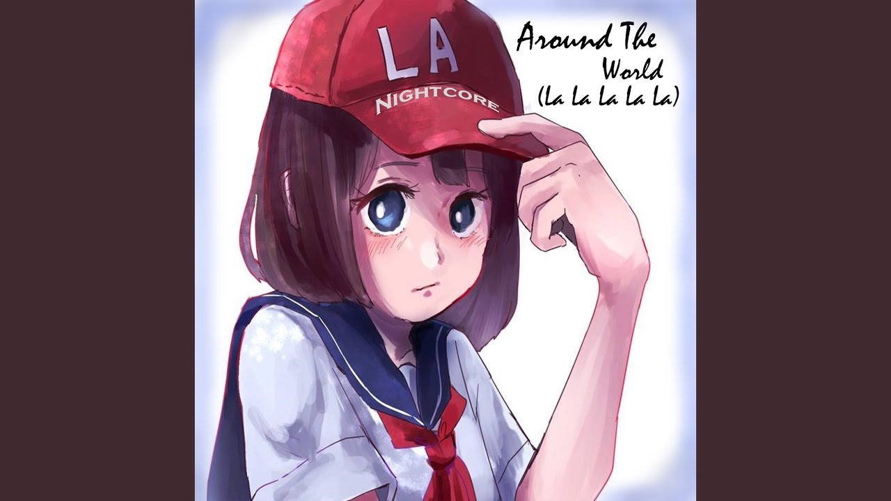 Around the World (La La La La La)