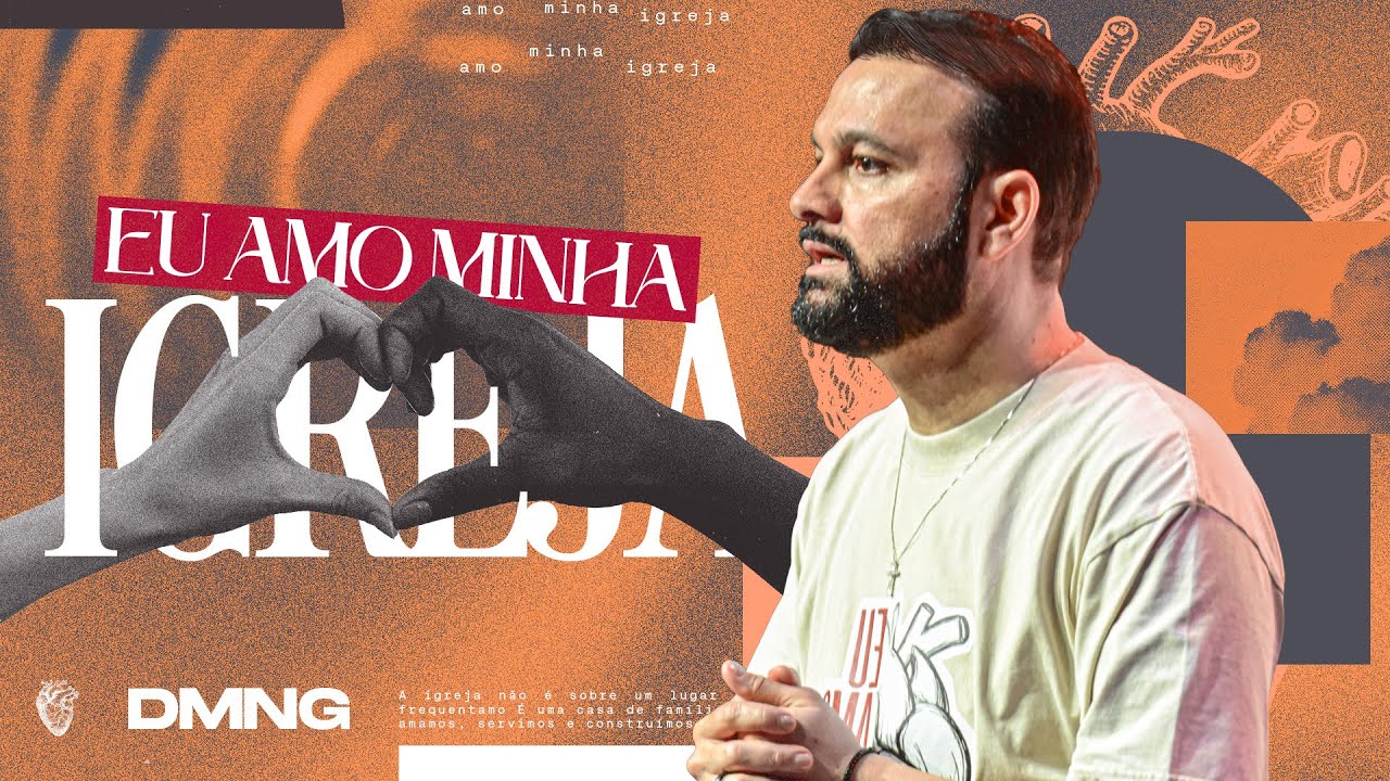 SÉRIE : EU AMO A MINHA IGREJA - DEUS AMA A UNIDADE DA FAMÍLIA - Pr Ruiter Fernandes