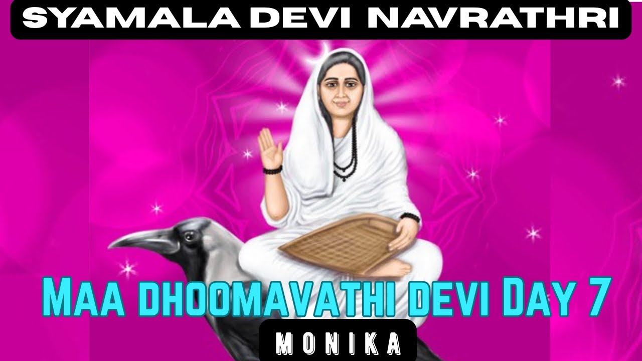 SYAMALA NAVRATHRI_DAY 7-DHOOMVATHI MAA BY MONIKA